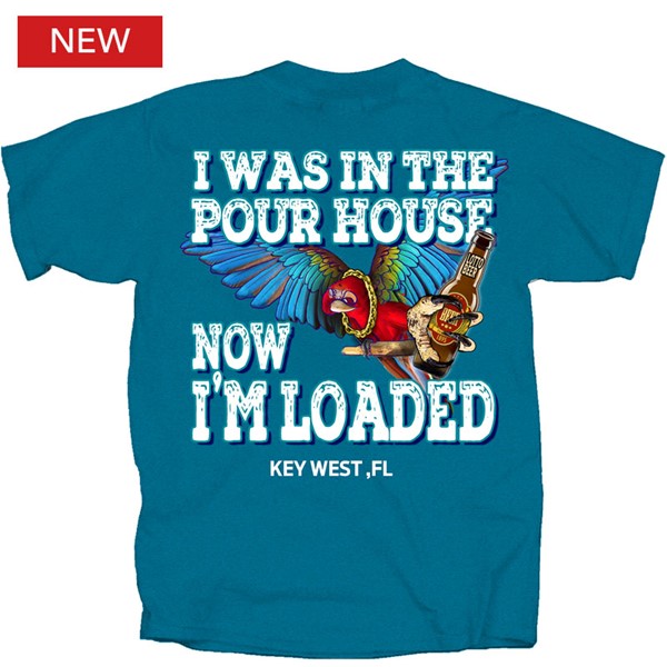 Pour House Now I'm Loaded DRPHL-U-ADL